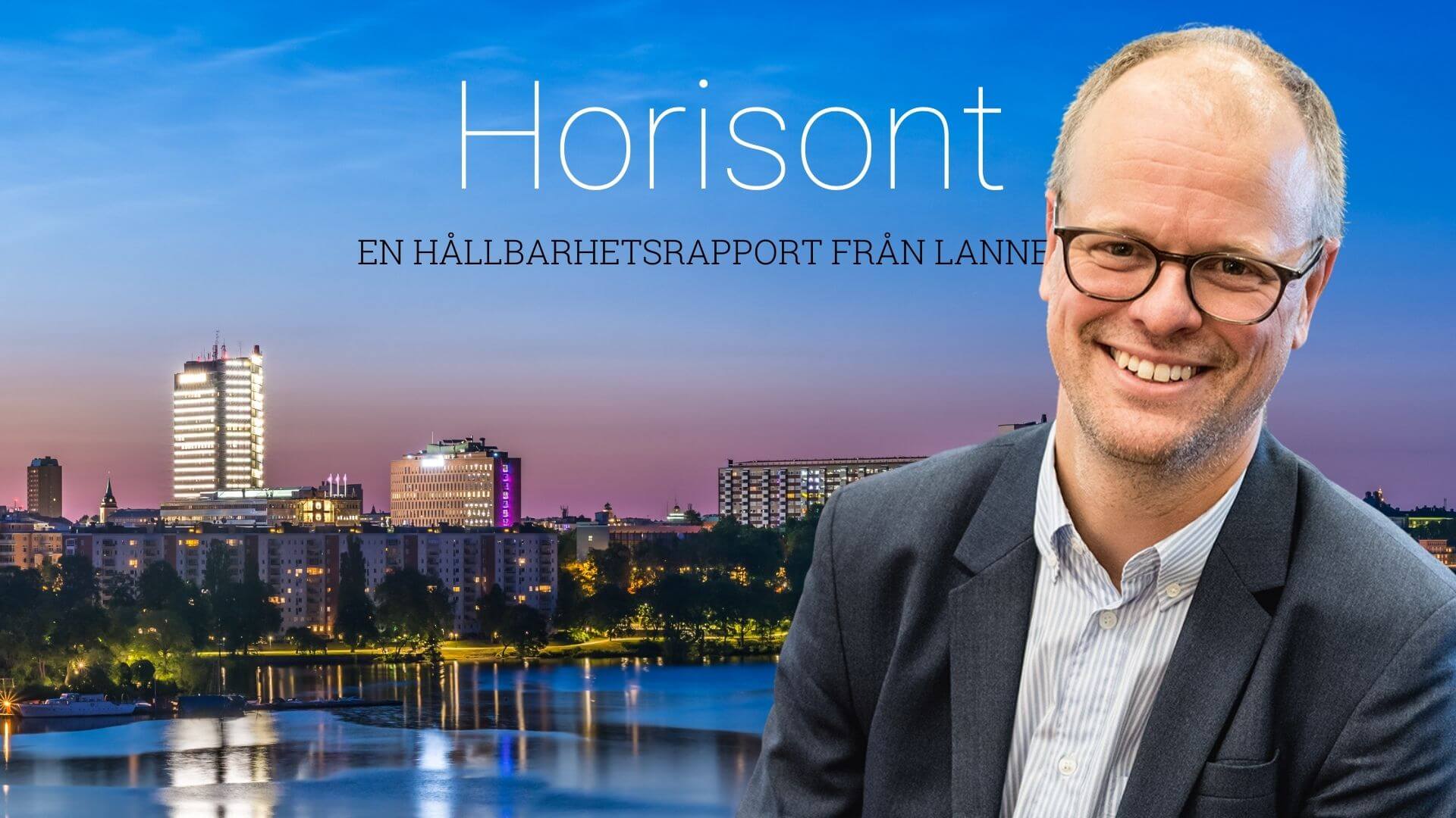 Horisont EN HÅLLBARHETSRAPPORT FRÅN LANNEBO
